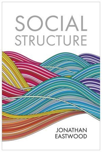 Social Structure, Jonathan Eastwood - Ebook - 9781509561940