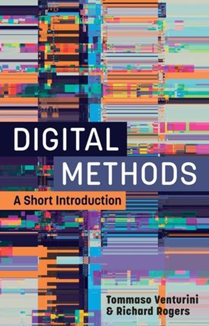 Digital Methods, Tommaso Venturini ; Richard Rogers - Ebook - 9781509562602