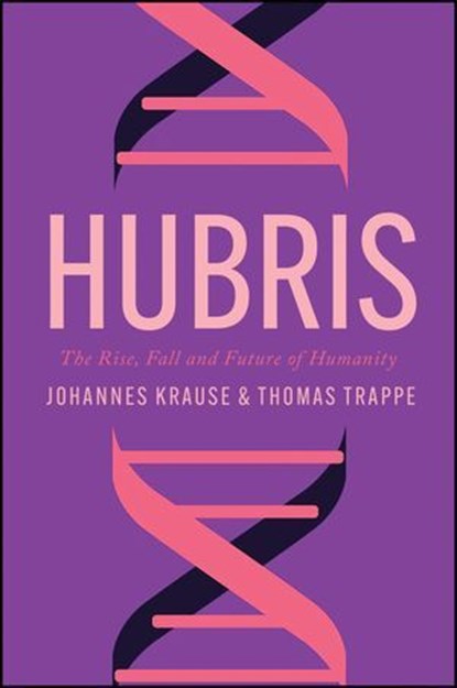 Hubris, Johannes Krause ; Thomas Trappe - Ebook - 9781509562626