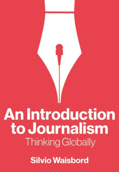 An Introduction to Journalism, Silvio (George Washington University Waisbord - Gebonden - 9781509562718