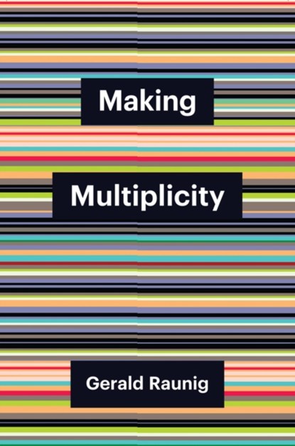 Making Multiplicity, Gerald Raunig - Paperback - 9781509562848