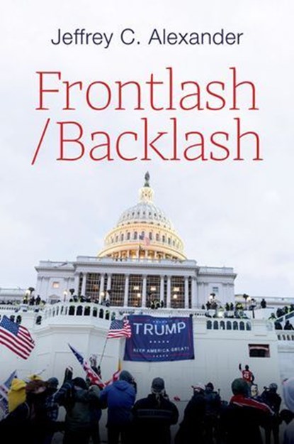 Frontlash / Backlash, Jeffrey C. Alexander - Ebook - 9781509563777