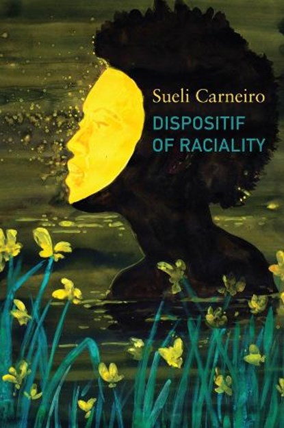 Dispositif of Raciality, Sueli Carneiro - Gebonden - 9781509564583
