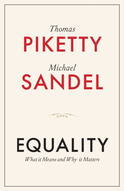 Equality, Thomas (Paris School of Economics Piketty ; Michael J. Sandel - Gebonden - 9781509565504