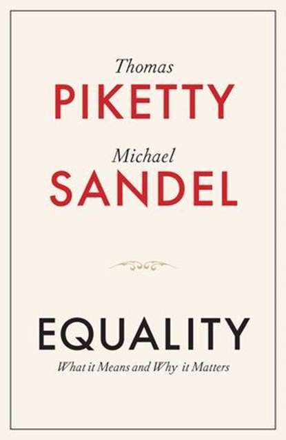 Equality, Thomas Piketty ; Michael J. Sandel - Ebook - 9781509565511