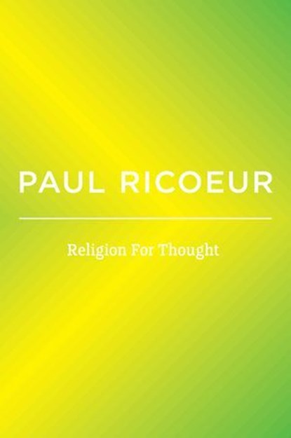 Religion For Thought, Paul Ricoeur - Ebook - 9781509565566