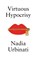 Virtuous Hypocrisy, Nadia Urbinati - Gebonden - 9781509565979