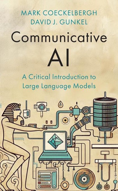 Communicative AI, Mark (University of Vienna Coeckelbergh ; David J. (Northern Illinois University Gunkel - Paperback - 9781509567607