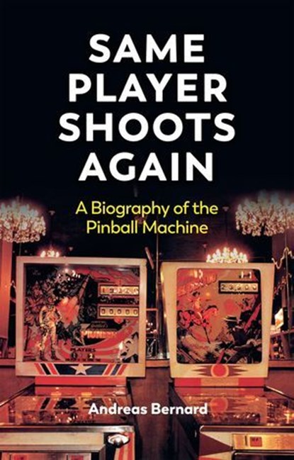 Same Player Shoots Again, Andreas Bernard - Ebook - 9781509569458