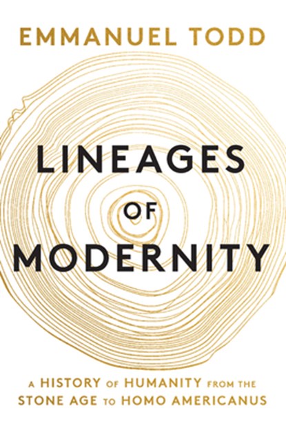 Lineages of Modernity, Emmanuel (National Institute of Demographic Studies (INED) Todd - Paperback - 9781509570119