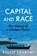 Capital and Race, Sylvie Laurent - Gebonden - 9781509571901