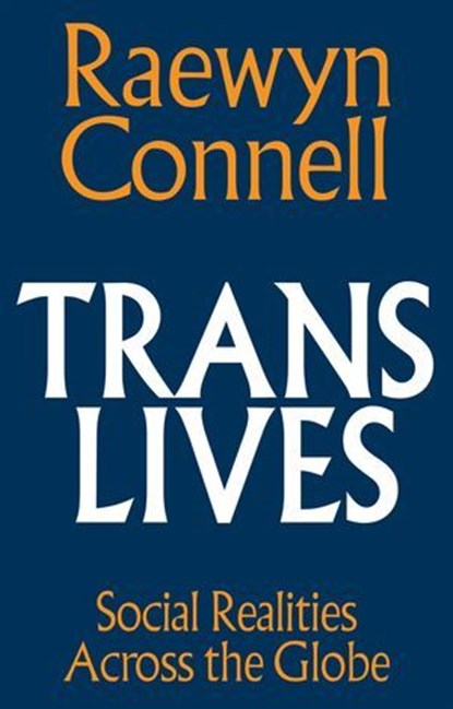 Trans Lives, Raewyn Connell - Ebook - 9781509572052