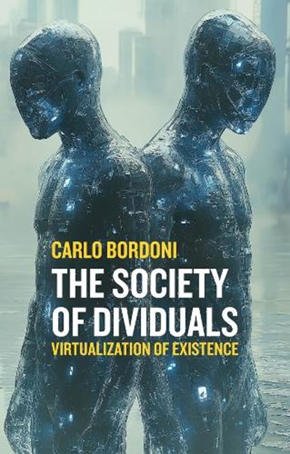 The Society of Dividuals, Carlo (Universities of Florence; Academy of fine arts Bordoni - Gebonden - 9781509572786