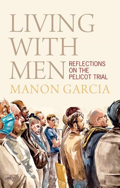 Living With Men, Manon (Freie Universitat Berlin) Garcia - Gebonden - 9781509573134