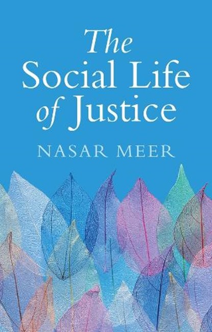 The Social Life of Justice, Nasar (Northumbria University) Meer - Gebonden - 9781509573646