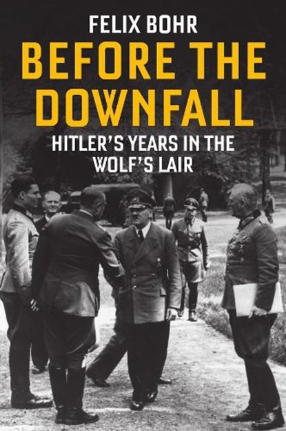 Before the Downfall, Felix Bohr - Gebonden - 9781509573912