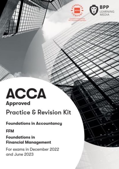 FIA Foundations in Financial Management FFM, BPP Learning Media - Paperback - 9781509747139