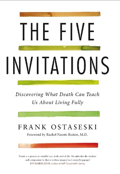 The Five Invitations, Frank Ostaseski - Paperback - 9781509801848