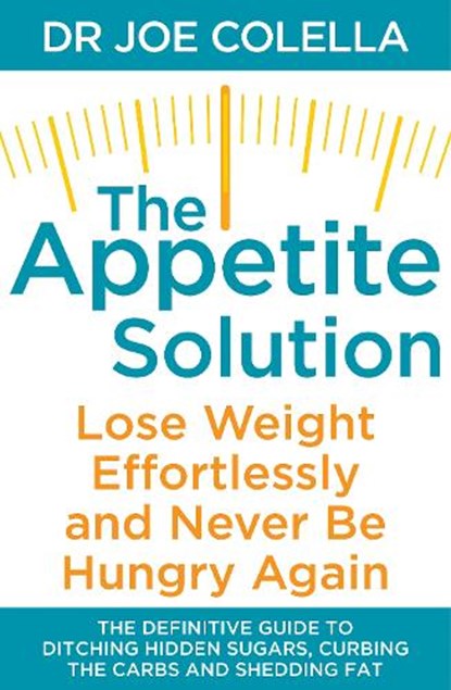 The Appetite Solution, COLELLA,  Dr Joe - Paperback - 9781509802340