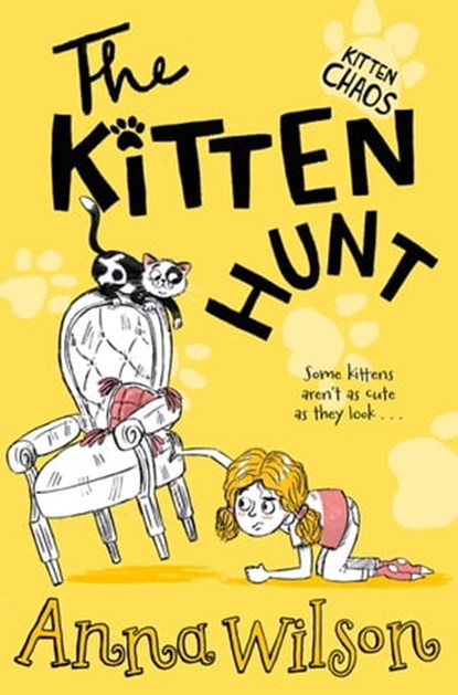 The Kitten Hunt, Anna Wilson - Ebook - 9781509804634