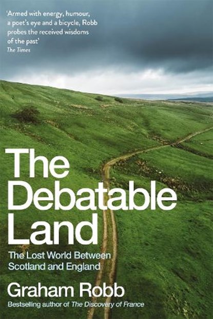 The Debatable Land, Graham Robb - Paperback - 9781509804719
