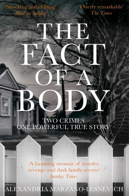 The Fact of a Body, Alex Marzano-Lesnevich - Paperback - 9781509805648