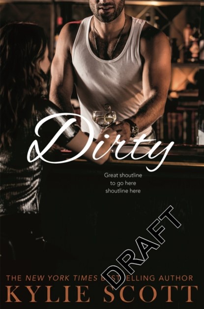 Dirty, Kylie Scott - Paperback - 9781509806294