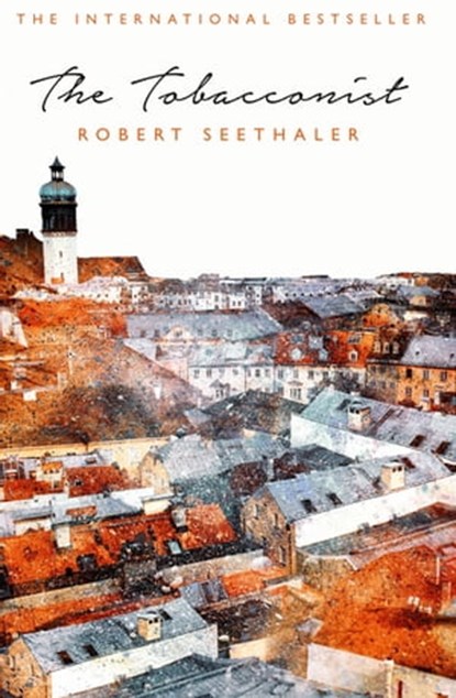 The Tobacconist, Robert Seethaler - Ebook - 9781509806607