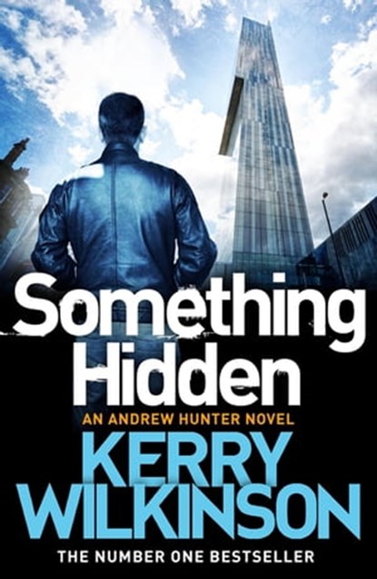 Something Hidden, Kerry Wilkinson - Ebook - 9781509806621