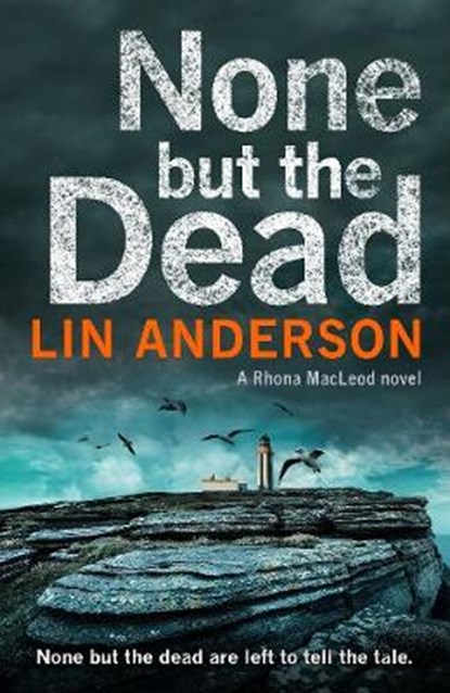 None but the Dead, Lin Anderson - Paperback - 9781509807000