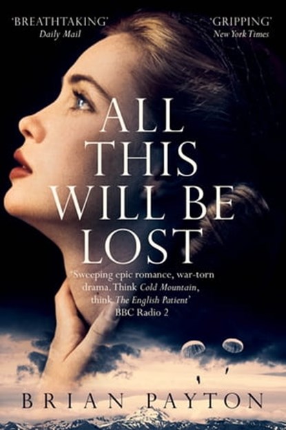 All This Will Be Lost, Brian Payton - Ebook - 9781509808120