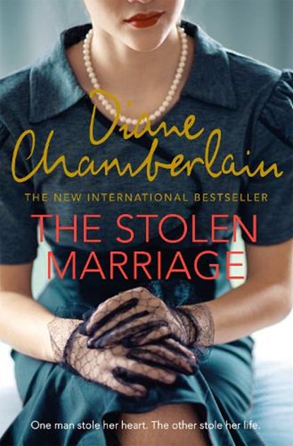 The Stolen Marriage, Diane Chamberlain - Paperback - 9781509808557