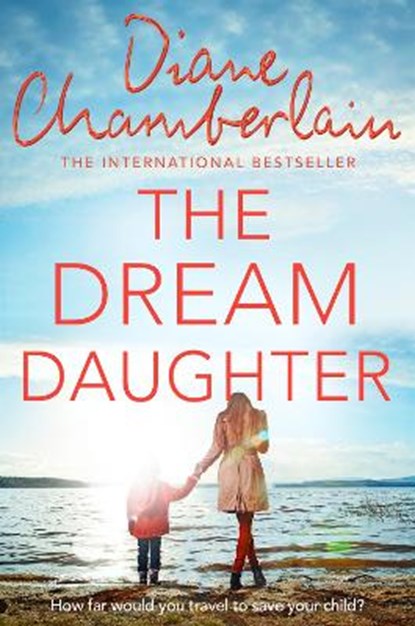 The Dream Daughter, Diane Chamberlain - Paperback - 9781509808571