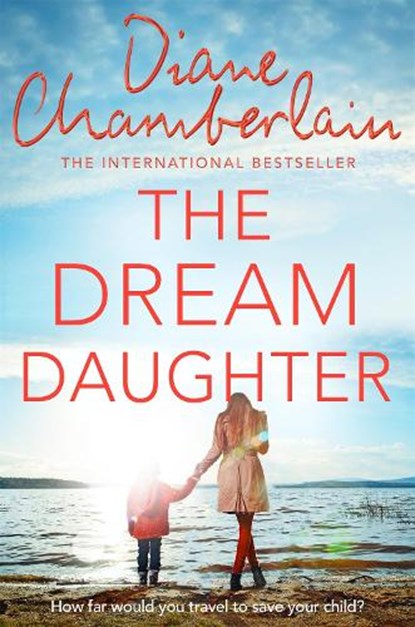 The Dream Daughter, Diane Chamberlain - Paperback - 9781509808588