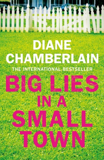 Big Lies in a Small Town, Diane Chamberlain - Gebonden - 9781509808601