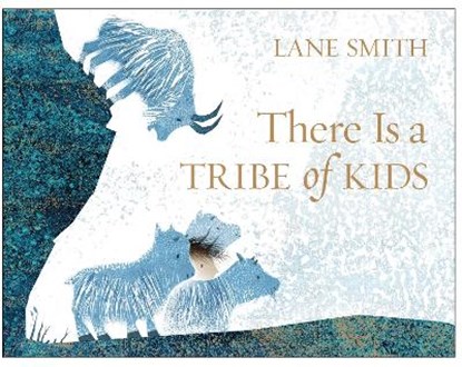 There Is a Tribe of Kids, SMITH,  Lane - Gebonden - 9781509812882