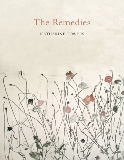 The Remedies, Katharine Towers - Paperback - 9781509813056