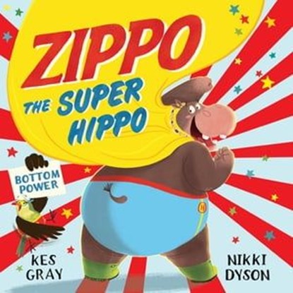Zippo the Super Hippo, Kes Gray - Ebook - 9781509813803