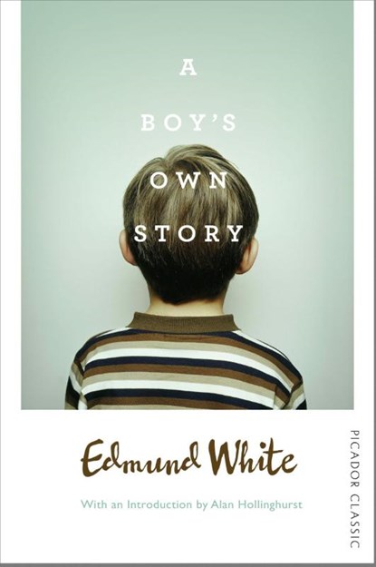 A Boy's Own Story, Edmund White - Paperback - 9781509813865