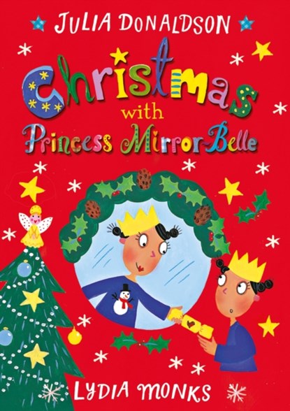 Christmas with Princess Mirror-Belle, Julia Donaldson - Gebonden - 9781509814268