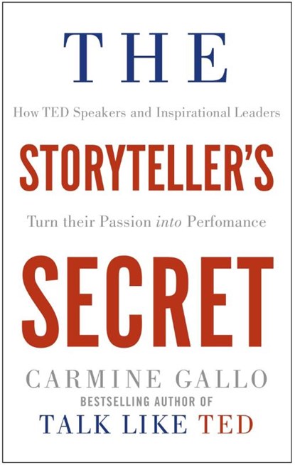 The Storyteller's Secret, Carmine Gallo - Paperback - 9781509814763
