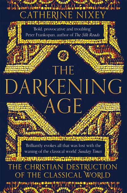 The Darkening Age, Catherine Nixey - Paperback - 9781509816071