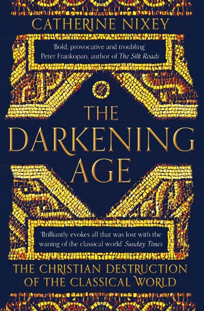 The Darkening Age, Catherine Nixey - Paperback - 9781509816071