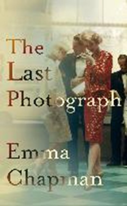 The Last Photograph, CHAPMAN,  Emma - Paperback - 9781509816545