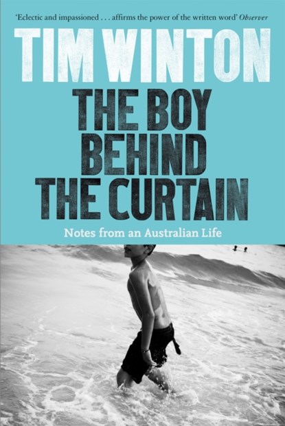 The Boy Behind the Curtain, Tim Winton - Paperback - 9781509816958