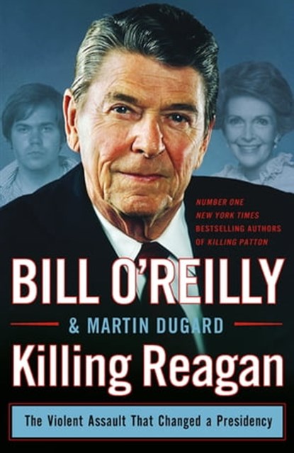 Killing Reagan, Bill O'Reilly - Ebook - 9781509817665