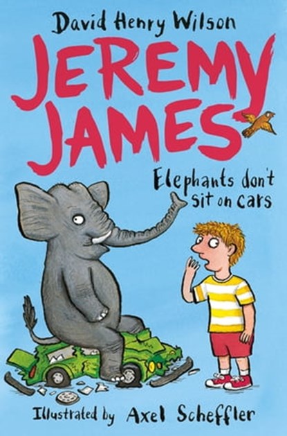 Elephants Don't Sit on Cars, David Henry Wilson - Ebook - 9781509818778
