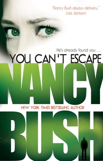 You Can't Escape, Nancy Bush - Ebook - 9781509819386