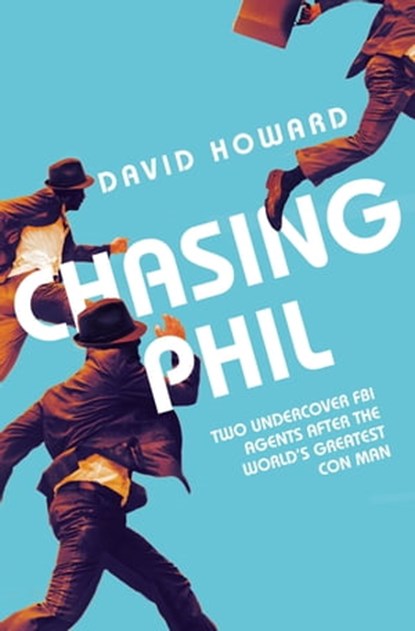Chasing Phil, David Howard - Ebook - 9781509821068