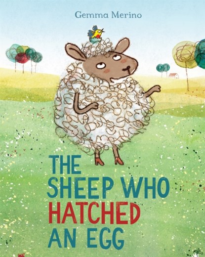 The Sheep Who Hatched an Egg, Gemma Merino - Paperback - 9781509822300